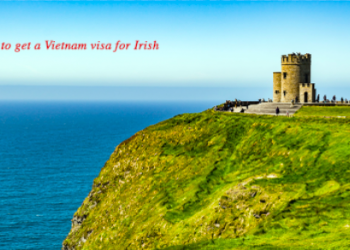 How to get a Vietnam visa for Irish citizens?