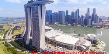 How to get a Vietnam Tourist visa in Singapore