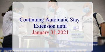 LAST UPDATE: CONTINUE AUTOMATIC STAY EXTENSION UNTIL JANUARY 31st, 2021